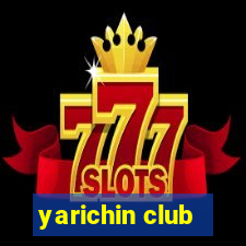 yarichin club